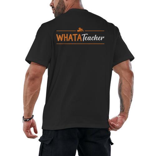 Whatateacher Shirt Teacher Lovers Men's Back Print T-Shirt - teacherstshirts.com DE