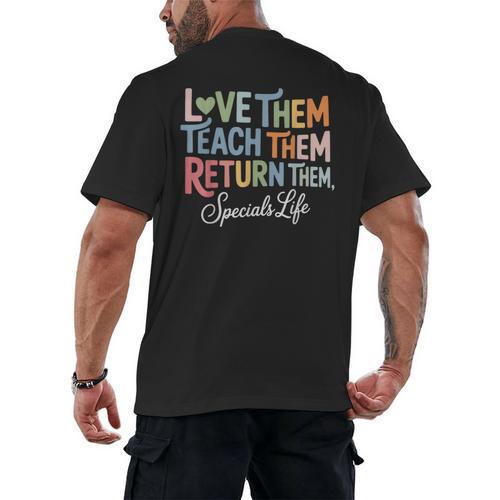 Women Teach Them Love Them Return Them Specials Teacher Life Men's Back Print T-Shirt - teacherstshirts.com AU