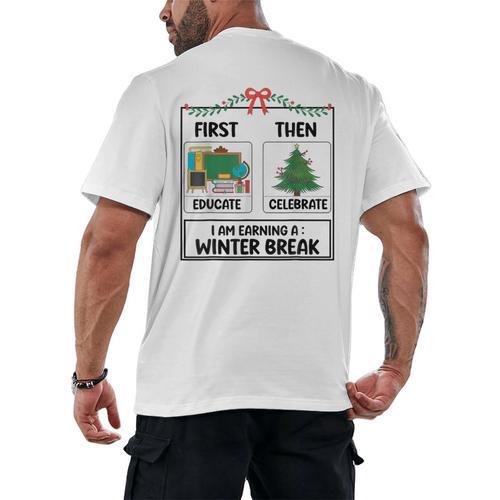 First Educate Then Celebrate Christmas Teacher Winter Break Men's Back Print T-Shirt - teacherstshirts.com