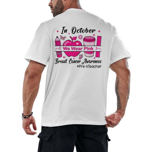 Pre-k Teacher In October We Wear Pink Breast Cancer Men's Back Print T-Shirt - teacherstshirts.com UK