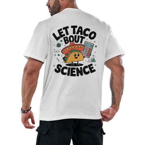 Lets Tacos Bout Science Scientist Teacher Men's Back Print T-Shirt - teacherstshirts.com AU