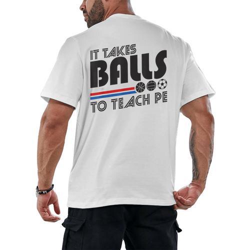 It Takes Balls To Teach PE Gym Teacher Men's Back Print T-Shirt - teacherstshirts.com AU