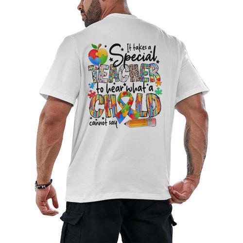 It Takes A Special Teacher To Hear What A Child Cannot Say Men's Back Print T-Shirt - teacherstshirts.com