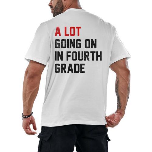 Teacher A Lot Going On In Fourth Grade Back To School Men's Back Print T-Shirt - teacherstshirts.com UK
