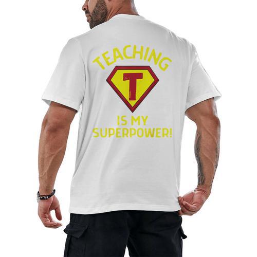 Teaching Is My Superpower Fun Elementary Teacher 1st Grade Men's Back Print T-Shirt - teacherstshirts.com