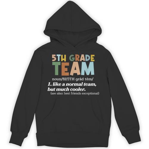 5TH Grade Team Teacher Like A Normal Team Fifth Grade Unisex Hoodie - teacherstshirts.com CA