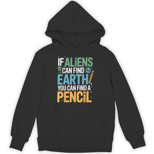 If Aliens Can Find Earth You Can Find a Pencil Teacher Unisex Hoodie - teacherstshirts.com UK