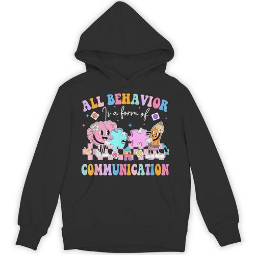All Behavior Is A Form Of Communication SPED Teacher Autism Unisex Hoodie - teacherstshirts.com AU