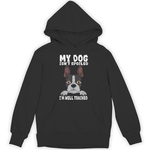 Boston Terrier American Gentleman Dog Lover I'm Well Trained Unisex Hoodie - Bostonterriersmerch.com