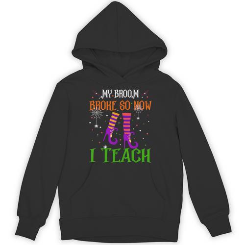 My Broom Broke So Now I Teach Teacher Witch Halloween Unisex Hoodie - teacherstshirts.com CA