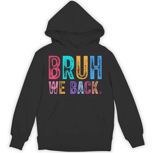 Bruh We Back Teachers Retro Back To School Boys Girls Kids Unisex Hoodie - teacherstshirts.com AU