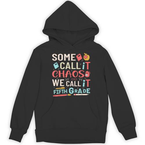 Some Call It Chaos We Call It Fifth Grade 5th Grade Teacher Unisex Hoodie - teacherstshirts.com UK