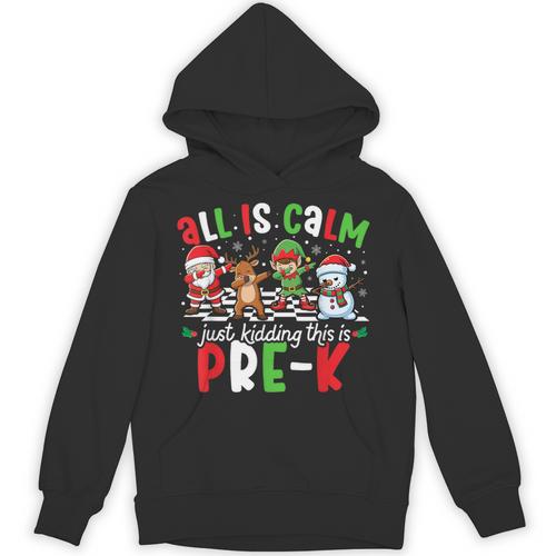 All Is Calm Just Kidding This Is Pre-K Christmas Teacher Unisex Hoodie - teacherstshirts.com UK