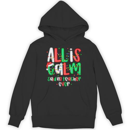 All Calm Said No Teacher Teacher Christmas Lights Unisex Hoodie - teacherstshirts.com UK