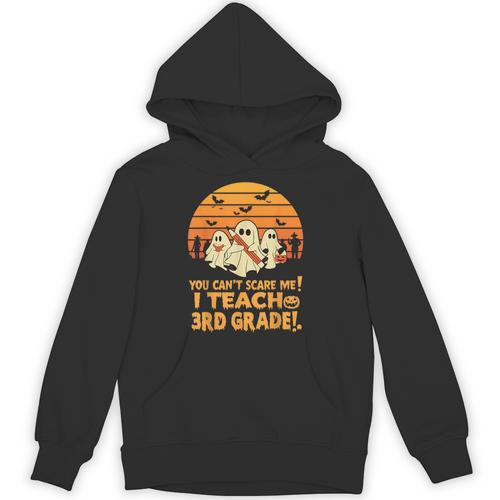 You Can't Scare Me I Teach 3rd Grade Teacher Halloween Men Women Kids Unisex Hoodie - teacherstshirts.com DE