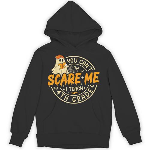 You Can't Scare Me I Teach 4th Grade Teacher Halloween Ghost Unisex Hoodie - teacherstshirts.com AU