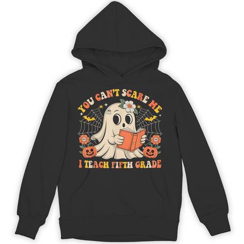 You Can't Scare Me I Teach Fifth Grade Halloween Teacher Unisex Hoodie - teacherstshirts.com AU