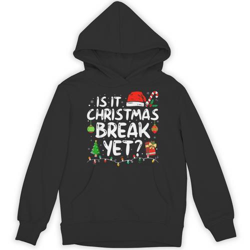 Is It Christmas Break Yet Xmas Holiday Teacher Women Unisex Hoodie - teacherstshirts.com UK