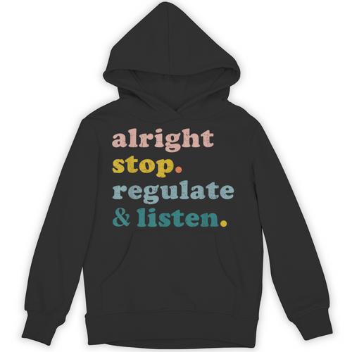 Counselor Alright Stop Regulate And Listen Teacher Men Women Unisex Hoodie - teacherstshirts.com AU