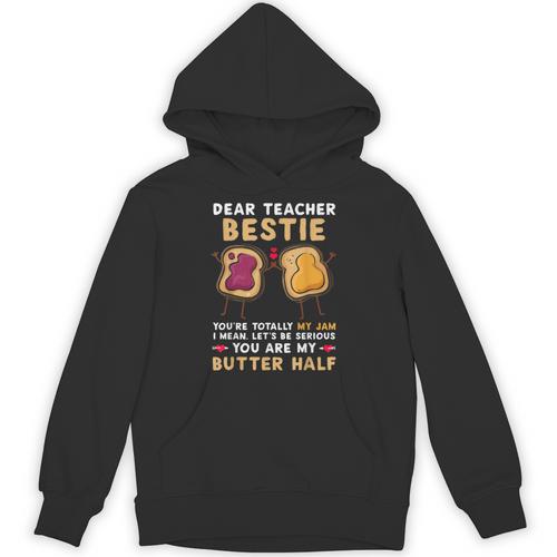 Dear Teacher Bestie You'Re Totally My Jam Shirt Kids Unisex Hoodie - teacherstshirts.com AU