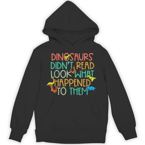 Dinosaurs Didnt Read Book Lover Boys Kids Teacher Unisex Hoodie - teacherstshirts.com AU