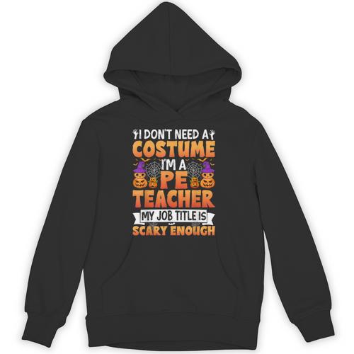 I Don't Need a Costume I'm a Pe Teacher Retro Halloween Unisex Hoodie - teacherstshirts.com DE