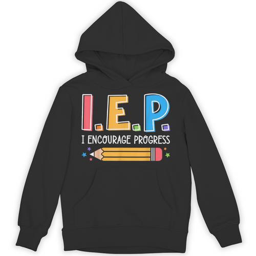 I E P I Encourage Progress Special Education Teacher Unisex Hoodie - teacherstshirts.com AU