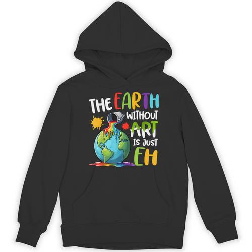 Earth Without Art Is Just Eh Artist Art Teacher Unisex Hoodie - teacherstshirts.com
