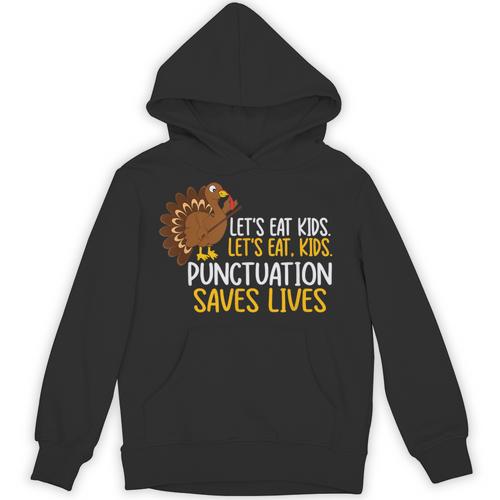 Lets Eat Kids Punctuation Turkey Thanksgiving Teacher Unisex Hoodie - teacherstshirts.com AU
