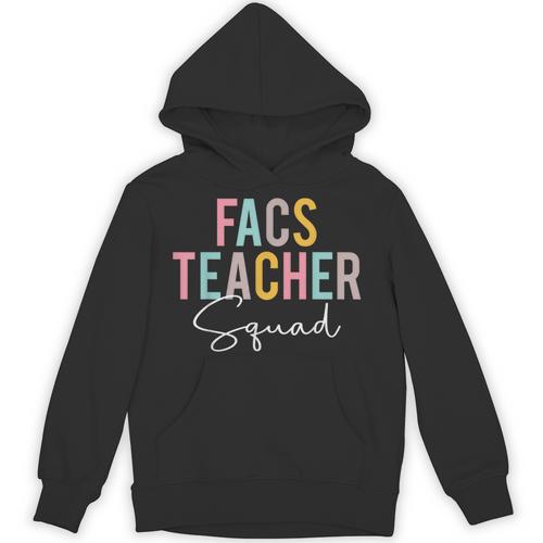 FACS Teacher Squad Colorful Appreciation Day Back To School Men Women Girls Kids Unisex Hoodie - teacherstshirts.com DE