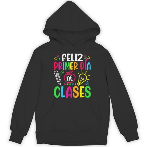 Feliz Primer Dia De Clases Kids Girl Teacher Spanish School Unisex Hoodie - teacherstshirts.com