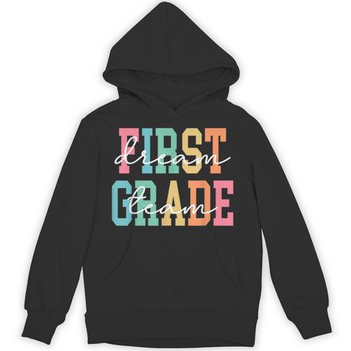 First Grade Dream Team Back To School 1st Grade Teacher Unisex Hoodie - teacherstshirts.com CA