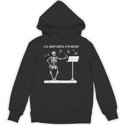 Funny Skeleton Music Teacher I'Ll Wait Until It's Quiet Unisex Hoodie - teacherstshirts.com UK