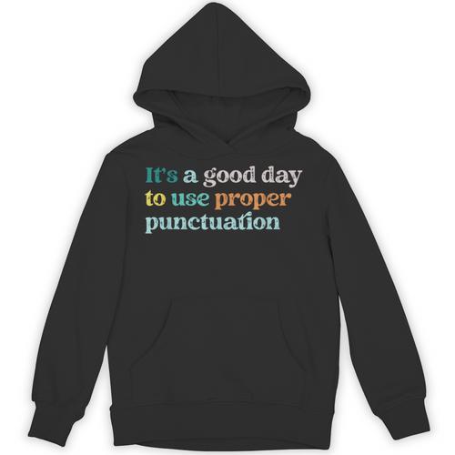 Grammar English Teacher It's a Good Day To Use Punctuation Unisex Hoodie - teacherstshirts.com DE