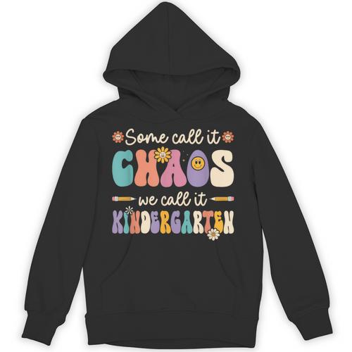 Groovy Some Call It Chaos We Call It Kindergarten Teacher Unisex Hoodie - teacherstshirts.com CA
