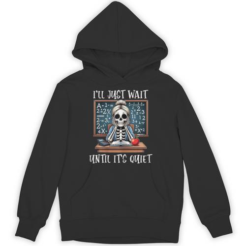 Halloween Teacher I'Ll Just Wait Until It's Quiet Women Unisex Hoodie - teacherstshirts.com AU
