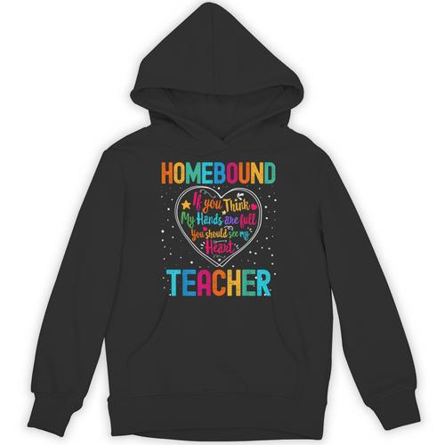 Homebound Teacher Appreciation Week Back To School Heart Unisex Hoodie - teacherstshirts.com CA