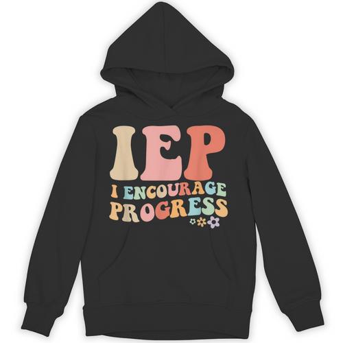IEP I Encourage Progress Special Education Teacher Graphics Unisex Hoodie - teacherstshirts.com AU