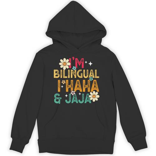 I’m Bilingual I Haha And Jaja Spanish Teacher Bilingual For Men Women Girls Kids Unisex Hoodie - teacherstshirts.com