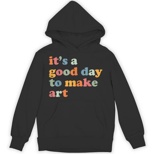 It's A Good Day To Make Some Art Artist Art Teacher Unisex Hoodie - teacherstshirts.com AU