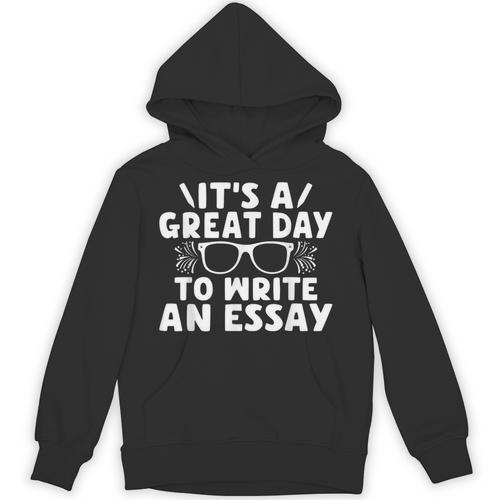 Its a Good Day To Write An Essay English Teacher Unisex Hoodie - teacherstshirts.com CA