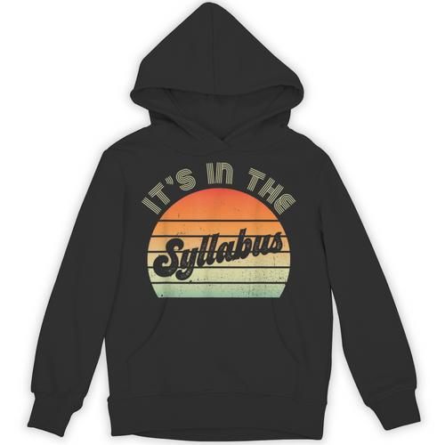 It's In The Syllabus Shirt Professor Saying College Teacher For Men Women Unisex Hoodie - teacherstshirts.com CA
