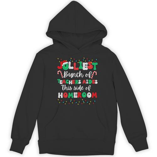 Jolliest Bunch Of Teachers Aides This Side Of Homeroom Unisex Hoodie - teacherstshirts.com AU