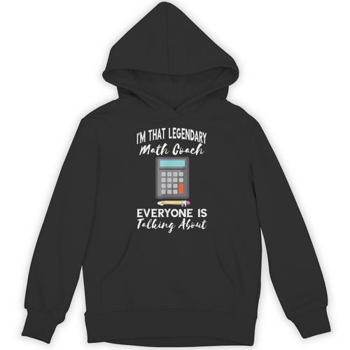 Legendary Math Coach Mathematics Calculator Math Teacher Unisex Hoodie - teacherstshirts.com CA