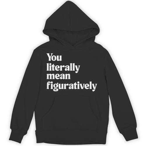 You Literally Mean Figuratively English Teacher Unisex Hoodie - teacherstshirts.com AU