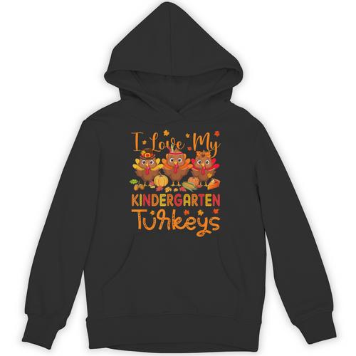 I Love My Kindergarten Turkeys Thanksgiving Teacher Students Unisex Hoodie - teacherstshirts.com DE