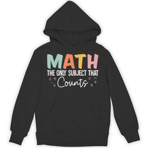 Math The Only Subject That Counts Cute Teacher Educator Unisex Hoodie - teacherstshirts.com