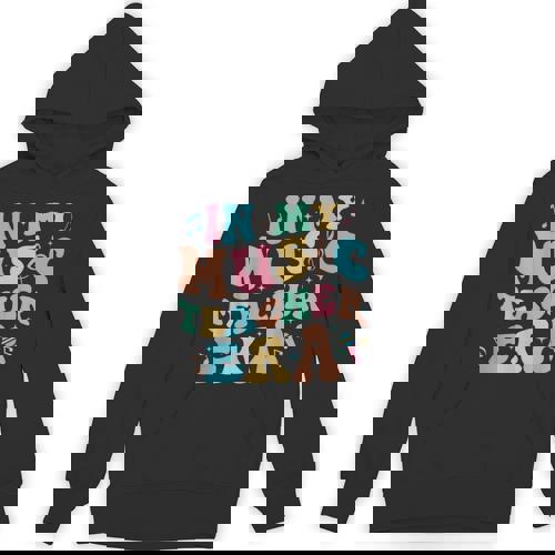 In My Music Teacher Era Back To School Squad Music Teacher Unisex Hoodie - teacherstshirts.com