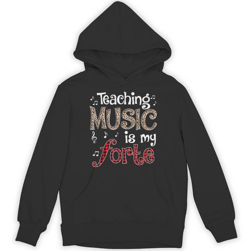 Music Teacher Teaching Music Is My Forte For Music Lovers Unisex Hoodie - teacherstshirts.com CA