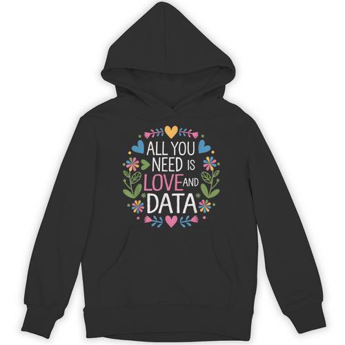 All You Need Is Love And Data Teacher Valentine's Day Unisex Hoodie - teacherstshirts.com